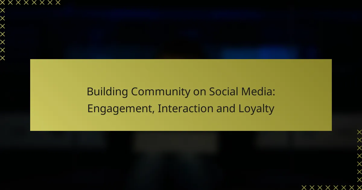 Community opbouwen op sociale media: betrokkenheid, interactie en loyaliteit