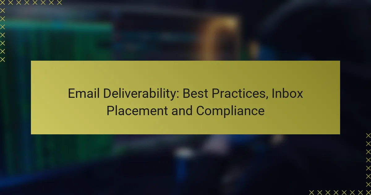 E-mailbezorgbaarheid: Best Practices, Inboxplaatsing en Naleving